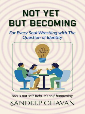 cover image of Not Yet, But Becoming